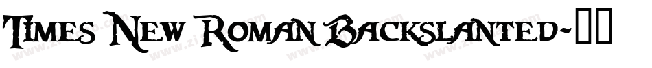 Times New Roman Backslanted字体转换